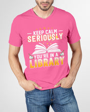 Load image into Gallery viewer, Keep Calm Seriously You're In A Library Trending Gift For Librarian Guys V-Neck
