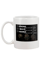 Load image into Gallery viewer, Be Strong Brave And Humble Labrador Retriever Gift For Dog Lovers Mug
