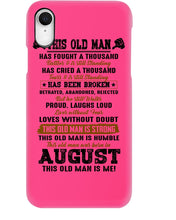 Load image into Gallery viewer, August Old Man Has Fought A Thousand Battles For Birthday Gift Phone case
