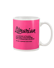 Load image into Gallery viewer, Librarian Keeper Of Books Guardian Of Knowledge Custom Design Mug
