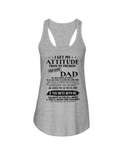 Load image into Gallery viewer, I Ge My Attitude From My August Dad Birthday Meaningful Gift Ladies Flowy Tank
