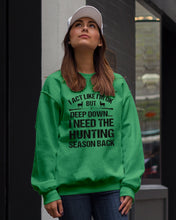 Load image into Gallery viewer, I Need The Hunting Season Back Special Custom Design Sweatshirt
