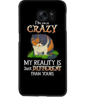 Load image into Gallery viewer, I'm Not Crazy My Reality Is Just Different Than Yours Custom Phone case
