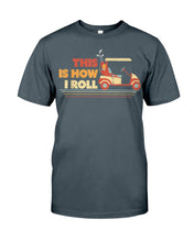 Load image into Gallery viewer, Golf This Is How I Roll Funny Gift For Golf Lovers Guys Tee

