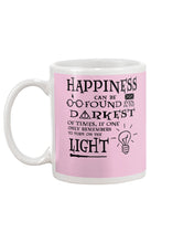 Load image into Gallery viewer, Happiness Can Be Found The Darkest Of Times Special Custom Design Mug

