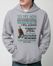 Load image into Gallery viewer, Look Right Beside You Eagle Mom Gift For Son Hoodie
