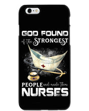 Load image into Gallery viewer, God Found Is The Strongest People And Made Then Nurses Gift For Nurse Phone case
