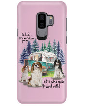 Load image into Gallery viewer, Cavalier King It's Who You Travel With Gift For Dog Lovers Phone case
