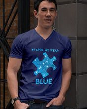 Load image into Gallery viewer, In April We Wear Blue Autism Awareness Special Custom Design Guys V-Neck
