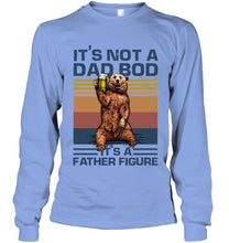 Load image into Gallery viewer, It's Not A Dad Bod It's A Father Figure Bear Unisex Long Sleeve
