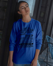 Load image into Gallery viewer, I Ge My Attitude From My August Dad Birthday Meaningful Gift Unisex Long Sleeve
