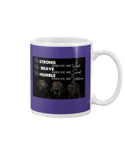Load image into Gallery viewer, Be Strong Brave And Humble Labrador Retriever Gift For Dog Lovers Mug
