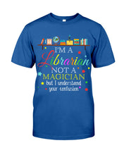Load image into Gallery viewer, I Am A Librarian Not A Magician Custom Design Gifts Guys Tee

