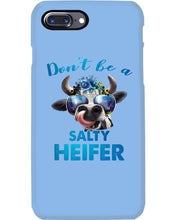 Load image into Gallery viewer, Don't Be A Salty Heifer Gift For Women Phone case

