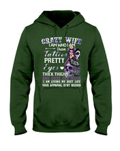 Load image into Gallery viewer, Crazy Wife I Am Who I Am Have Tattoos Pretty Eyes Thick Thighs Hoodie
