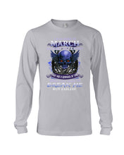 Load image into Gallery viewer, They Are A Reminder Of Time When Life Try To Break Me Gift For March Men Unisex Long Sleeve
