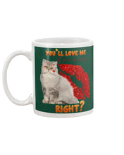 Load image into Gallery viewer, Cat With Red Lips You'll Love Me Forever Gift For Cat Lovers Mug
