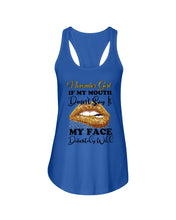 Load image into Gallery viewer, Birthday Gift For November Girl If My Mouth Doesn't Say It My Face Definitely Ladies Flowy Tank
