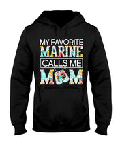 Load image into Gallery viewer, My Favorite Marine Calls Me Mom Special Custom Design For Family Hoodie
