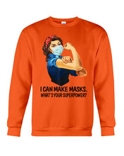 Load image into Gallery viewer, I Can Make It What's Your Superpower Special Custom Design Sweatshirt

