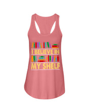 Load image into Gallery viewer, I Believe In My Shelf Trending For Book Lovers Ladies Flowy Tank

