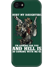 Load image into Gallery viewer, I'm Coming For You And Hell Is Coming With Me Phone case
