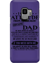 Load image into Gallery viewer, I Ge My Attitude From My August Dad Birthday Meaningful Gift Phone case
