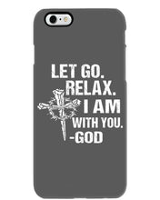 Load image into Gallery viewer, Let You Relax I Am With You Gray Background Phone case
