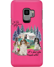 Load image into Gallery viewer, Cavalier King It's Who You Travel With Gift For Dog Lovers Phone case
