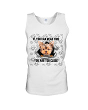 Load image into Gallery viewer, If You Can Read This You Are Too Close Yorkie Gift For Dog Lovers Unisex Tank Top
