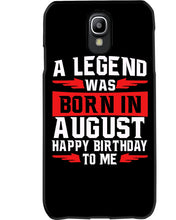 Load image into Gallery viewer, A Legend Was Born In August Happy Birthday To Me Birthday Gift Phone case
