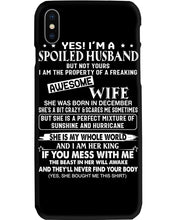 Load image into Gallery viewer, I'm A Spoiled Husband But Not Yours - Awesome Wife Was Born In December Phone case
