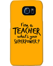 Load image into Gallery viewer, I'm A Teacher What Is You Superpower Gift For Teacher Phone case
