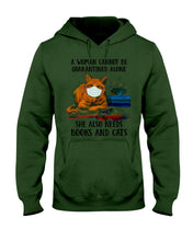 Load image into Gallery viewer, Cute Phone Case Gift For Books And Cats Lovers A Woman Cannot Be Quarantined Alone Hoodie
