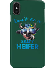 Load image into Gallery viewer, Don't Be A Salty Heifer Gift For Women Phone case
