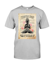 Load image into Gallery viewer, I'm Mostly Peace Love And Light Yoga Gift For Yoga Lovers Guys Tee

