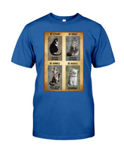 Load image into Gallery viewer, Cat Be Strong When You Are Weak Gift For Cat Lovers Guys Tee
