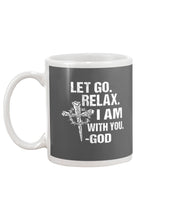 Load image into Gallery viewer, Let You Relax I Am With You Gray Background Mug
