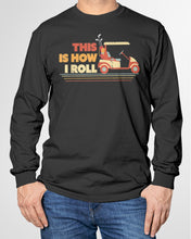 Load image into Gallery viewer, Golf This Is How I Roll Funny Gift For Golf Lovers Unisex Long Sleeve
