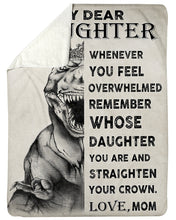 Load image into Gallery viewer, Dinosaur King Mom Gift For Daughter Remember Whose Daughter You Are Sherpa Blanket
