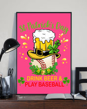 Load image into Gallery viewer, Baseball Drink Beer Day St Patrick's Day Gift For Baseball Lovers Vertical Poster
