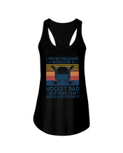 Load image into Gallery viewer, I Never Dreamed I Would Be A Hockey Dad Special Custom Design Ladies Flowy Tank
