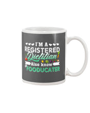 Load image into Gallery viewer, I'm A Registered Dietitian Also Know Fooducater Trending Mug
