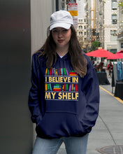 Load image into Gallery viewer, I Believe In My Shelf Trending For Book Lovers Hoodie
