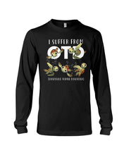 Load image into Gallery viewer, I Suffer From Obsessive Turtle Disorder Gift For Turtle Lovers Unisex Long Sleeve
