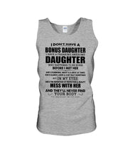 Load image into Gallery viewer, I Don't Have A Bonus Daughter Gift For Step Daughter Unisex Tank Top
