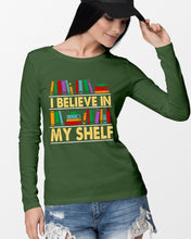 Load image into Gallery viewer, I Believe In My Shelf Trending For Book Lovers Unisex Long Sleeve
