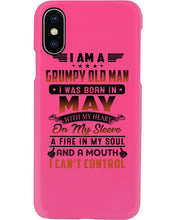 Load image into Gallery viewer, I'm A Grumpy Old Man I Was Born In May With My Heart Phone case
