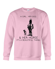 Load image into Gallery viewer, A Girl Her Dog Her Horse It's A Beautiful Thing Sweatshirt
