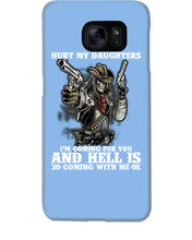 Load image into Gallery viewer, I'm Coming For You And Hell Is Coming With Me Phone case
